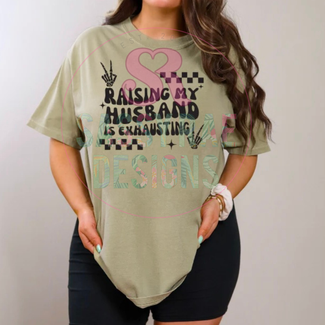 Raising my Husband Tee