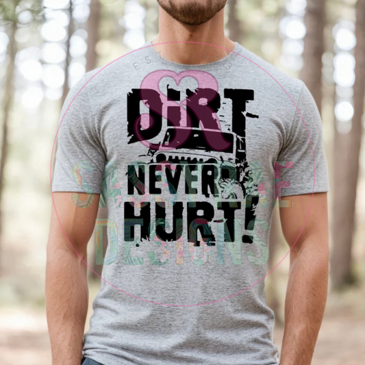 Dirt Never Hurt Jeep Tee